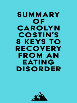 cover image of Summary of Carolyn Costin & Gwen Schubert Grabb's 8 Keys to Recovery from an Eating Disorder